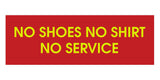 No Shoes No Shirt No Service Door / Wall Sign