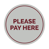 Signs ByLITA Circle Please Pay Here Sign