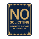 Portrait Round No Soliciting Unwanted Visitors Will Be Eaten Sign (Black) - Small