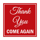 Square Thank You Come Again Sign with Adhesive Tape, Mounts On Any Surface, Weather Resistant