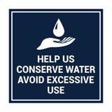 Square Help Us Conserve Water Avoid Excessive Use Sign with Adhesive Tape, Mounts On Any Surface, Weather Resistant