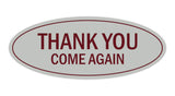 Oval THANK YOU COME AGAIN Sign