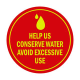 Signs ByLITA Circle Help us conserve water Avoid Excessive Use Sign