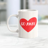 Go Away 11oz Coffee Mug - Funny Novelty Souvenir