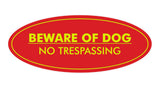 Oval Beware Of Dog No Trespassing Sign