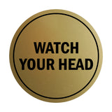 Signs ByLITA Circle Watch Your Head Sign