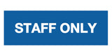 Signs ByLITA Basic Staff Only Sign