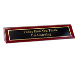Piano Finished Rosewood Novelty Engraved Desk Name Plate 'Funny How You Think I'm Listening', 2