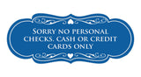 Signs ByLITA Designer Sorry No Personal Checks. Cash or Credit Cards Only Sign