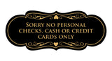Signs ByLITA Designer Sorry No Personal Checks. Cash or Credit Cards Only Sign