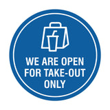 Circle We Are Open For Take-Out Only Sign