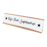 Wife. Mom. Superwoman. Desk Sign, novelty nameplate (2 x 8
