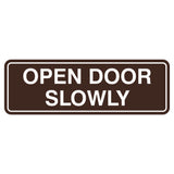 Standard Open Door Slowly Sign
