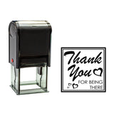 Black Square Thank You For Being There Self Inking Rubber Stamp Size 1-5/8"