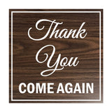 Square Thank You Come Again Sign with Adhesive Tape, Mounts On Any Surface, Weather Resistant