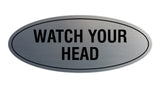 Oval Watch Your Head Sign