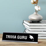 Trivia Guru Desk Sign, novelty nameplate (2 x 8")