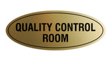 Signs ByLITA Oval Quality Control Room Sign
