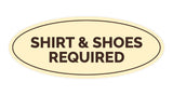 Signs ByLITA Oval Shirt & Shoes Required Sign