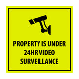 Property is Under 24HR Video Surveillance Sign with Adhesive Tape, Mounts On Any Surface, Weather Resistant, Indoor/Outdoor Use