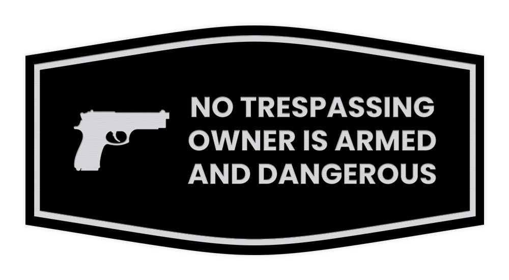 Fancy No Trespassing Owner is Armed and Dangerous Wall or Door Sign