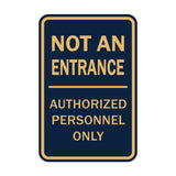 Portrait Round Not An Entrance Authorized Personnel Only Sign