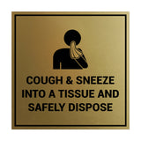 Square Cough & Sneeze Into A Tissue And Safely Dispose Sign