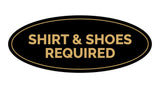 Signs ByLITA Oval Shirt & Shoes Required Sign