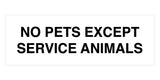 No Pets Except Service Animals Sign