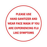 Circle Please Use Hand Sanitizer and Wear Face Mask If You Are Experiencing Flu Like Symptoms Sign