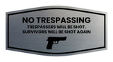 Fancy No Trespassing Trespassers Will Be Shot. Survivors Will Be Shot Again Wall or Door Sign