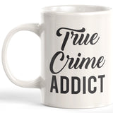 True Crime Addict Coffee Mug