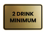Signs ByLITA Classic Framed 2 Drink Miminum Sign