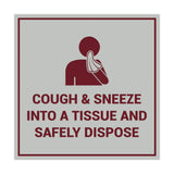 Square Cough & Sneeze Into A Tissue And Safely Dispose Sign
