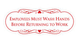 Signs ByLITA Designer Employees Must Wash Hands Before Returning to work Sign