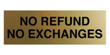 Signs ByLITA Basic No Refund No Exchange Sign