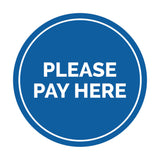 Signs ByLITA Circle Please Pay Here Sign