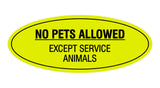 Signs ByLITA Oval No Pets Allowed Except Service Animals Sign