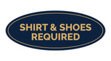 Signs ByLITA Oval Shirt & Shoes Required Sign