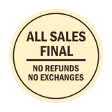 Signs ByLITA Circle All Sales Final No Refunds No Exchanges Sign