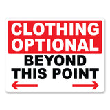 Clothing Optional Beyond This Point, 9"x12" Plastic Novelty Sign