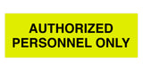 Signs ByLITA Basic Authorized Personnel Only Sign