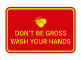 Signs ByLITA Classic Framed Don't Be Gross Wash Your Hand Sign