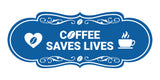 Designer Coffee Saves Lives Wall or Door Sign