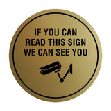 Circle If You Can Read This Sign We Can See You (CCTV Camera) Wall or Door Sign