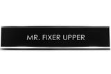 Signs ByLITA MR. FIXER UPPER Novelty Desk Sign
