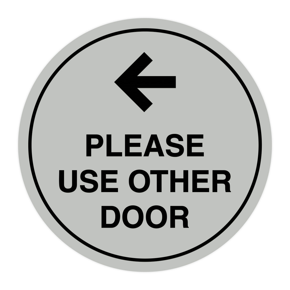 Signs ByLITA Circle please use other door left arrow Sign