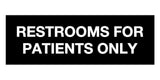 Signs ByLITA Basic Restrooms For Patients Only Sign