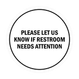 Signs ByLITA Circle Please Let Us Know If Restroom Needs Attention Sign