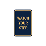 Portrait Round Watch Your Step Sign with Adhesive Tape, Mounts On Any Surface, Weather Resistant